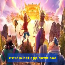 estrela bet app download